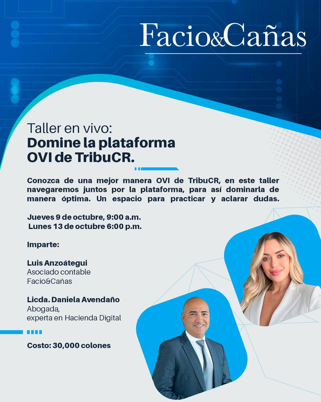 Flyer del taller Domine la plataforma OVI de TribuCR con Facio y Cañas, Licda. Daniela Avendaño y Luis Anzoátegui.